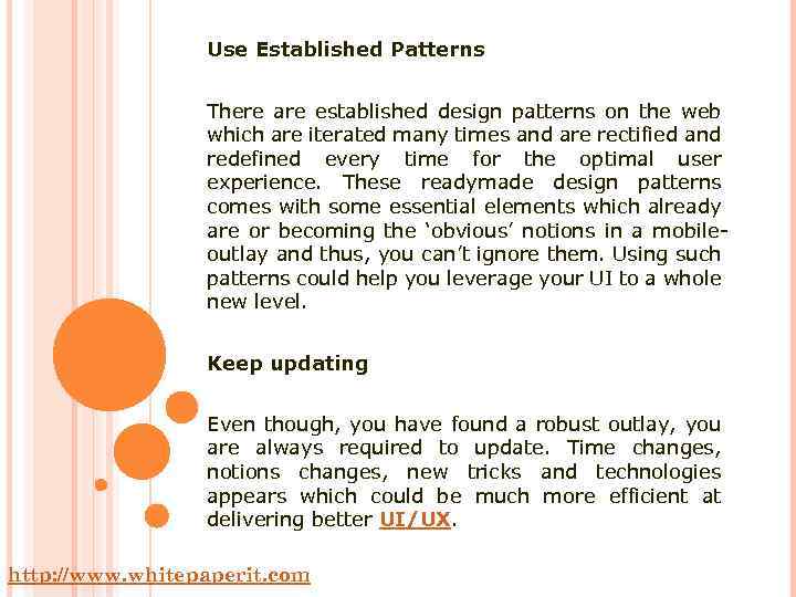 Use Established Patterns There are established design patterns on the web which are iterated