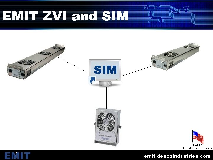 EMIT ZVI and SIM Made in United States of America emit. descoindustries. com 