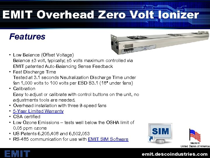 EMIT Overhead Zero Volt Ionizer Features • Low Balance (Offset Voltage) Balance ± 3