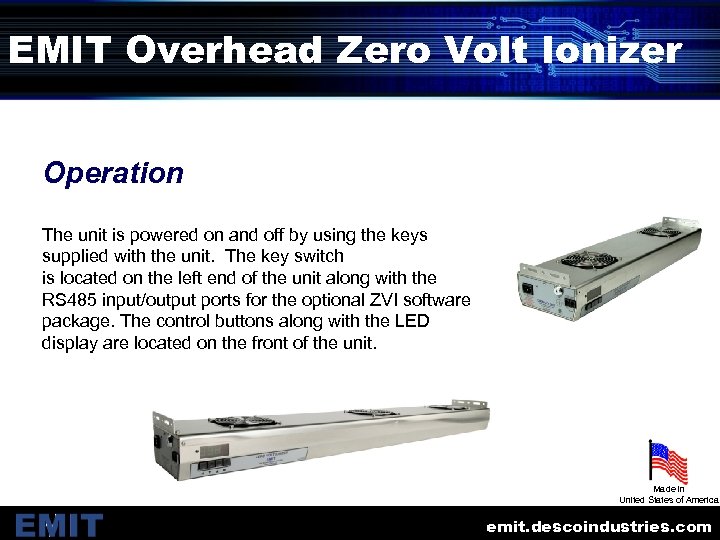 EMIT Overhead Zero Volt Ionizer Operation The unit is powered on and off by