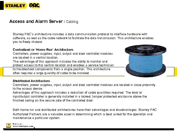 Access and Alarm Server | Cabling Stanley PAC’s architecture includes a data communication protocol