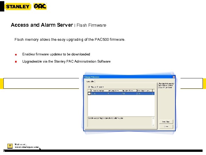 Access and Alarm Server | Flash Firmware Flash memory allows the easy upgrading of