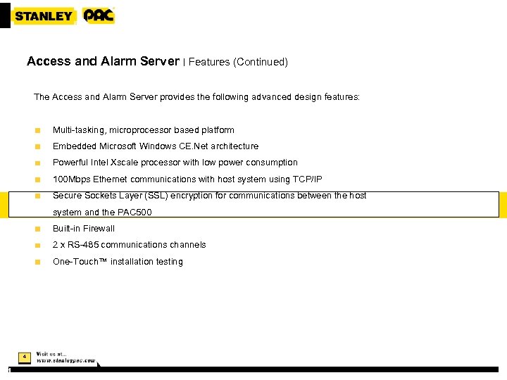 Access and Alarm Server | Features (Continued) The Access and Alarm Server provides the