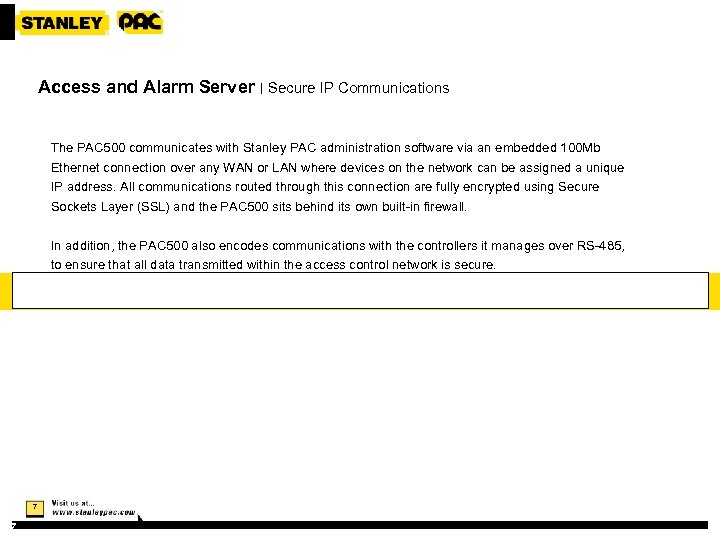 Access and Alarm Server | Secure IP Communications The PAC 500 communicates with Stanley