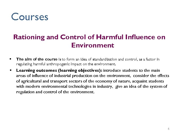 Courses Rationing and Control of Harmful Influence on Environment § The aim of the