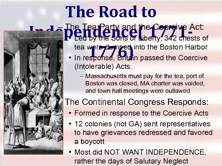 The Road to – The Tea Party and the Coercive Act: Independence( 1771 -