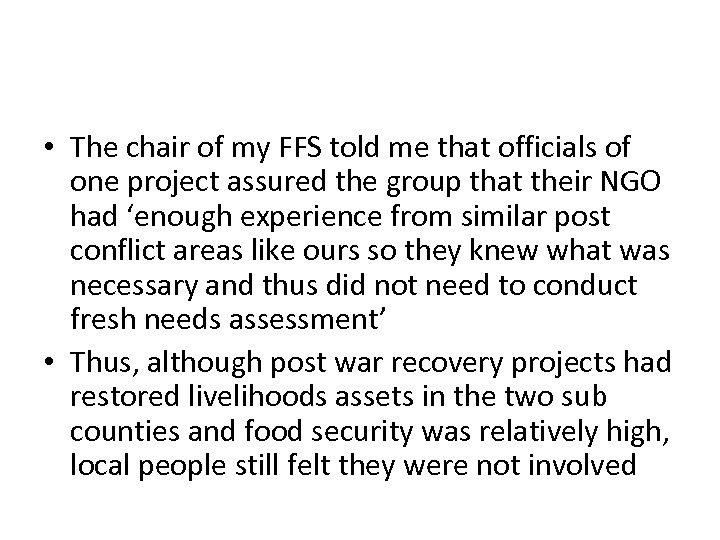  • The chair of my FFS told me that officials of one project