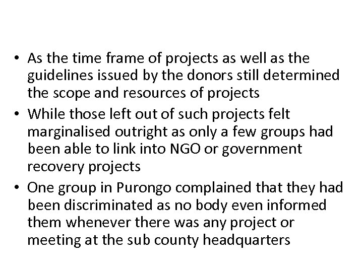  • As the time frame of projects as well as the guidelines issued