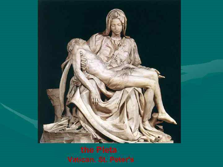 the Pieta Vatican. St. Peter's 