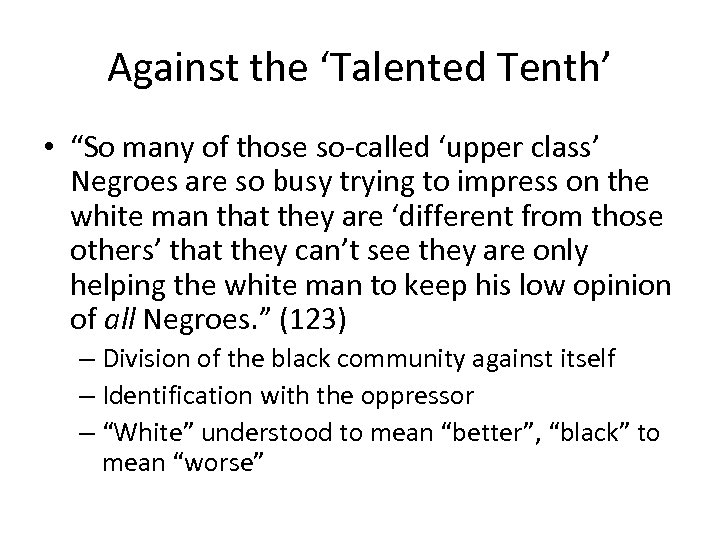 Against the ‘Talented Tenth’ • “So many of those so-called ‘upper class’ Negroes are