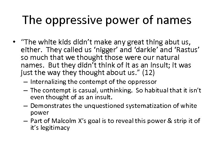 The oppressive power of names • “The white kids didn’t make any great thing