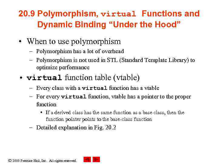 20. 9 Polymorphism, virtual Functions and Dynamic Binding “Under the Hood” • When to