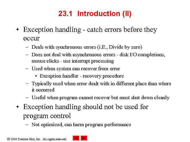 23. 1 Introduction (II) • Exception handling - catch errors before they occur –