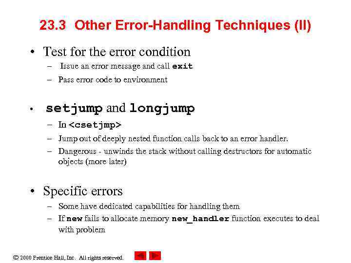 23. 3 Other Error-Handling Techniques (II) • Test for the error condition – Issue