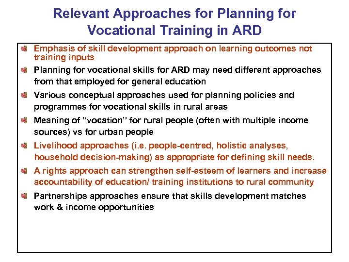 Relevant Approaches for Planning for Vocational Training in ARD Emphasis of skill development approach