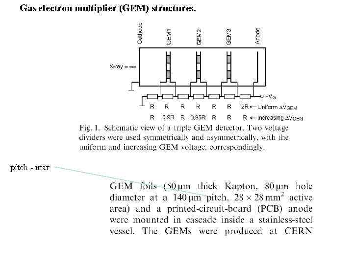 Gas electron multiplier (GEM) structures. pitch - шаг 