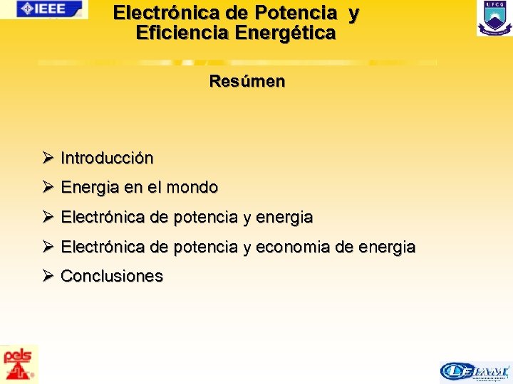 Electrónica de Potencia y Eficiencia Energética Resúmen Ø Introducción Ø Energia en el mondo