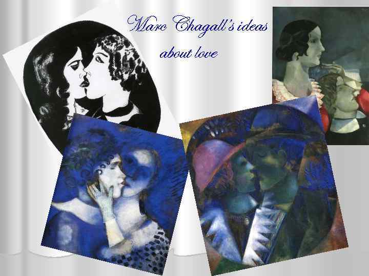 Marc Chagall’s ideas about love 