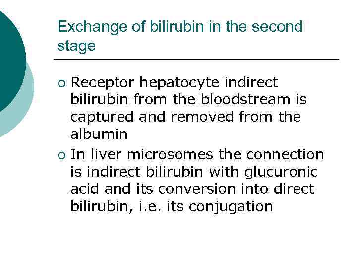 Exchange of bilirubin in the second stage Receptor hepatocyte indirect bilirubin from the bloodstream
