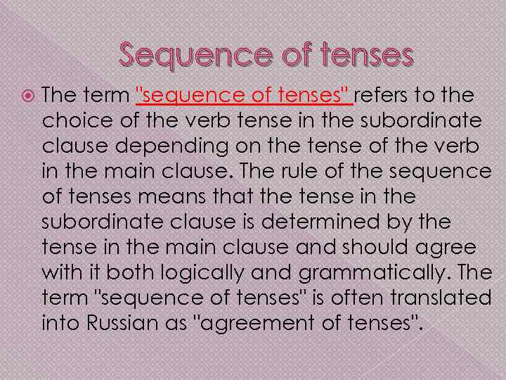 Sequence of tenses The term 