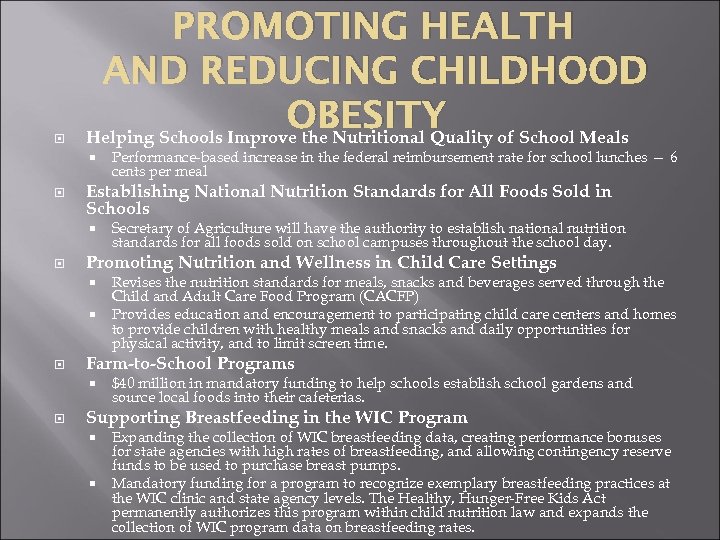  PROMOTING HEALTH AND REDUCING CHILDHOOD OBESITY of School Meals Helping Schools Improve the