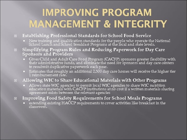 IMPROVING PROGRAM MANAGEMENT & INTEGRITY Establishing Professional Standards for School Food Service Simplifying Program