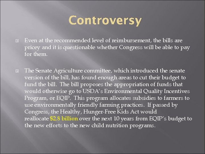 Controversy Even at the recommended level of reimbursement, the bills are pricey and it