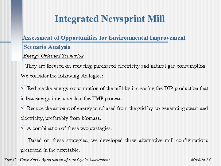 Integrated Newsprint Mill Assessment of Opportunities for Environmental Improvement Scenario Analysis Energy Oriented Scenarios