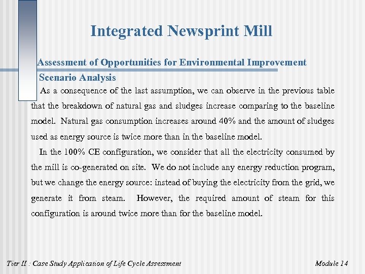 Integrated Newsprint Mill Assessment of Opportunities for Environmental Improvement Scenario Analysis As a consequence