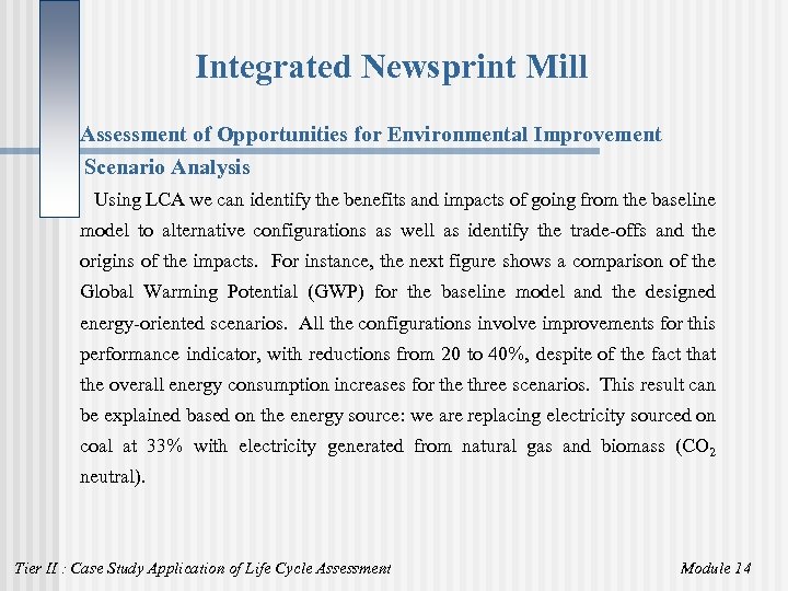 Integrated Newsprint Mill Assessment of Opportunities for Environmental Improvement Scenario Analysis Using LCA we