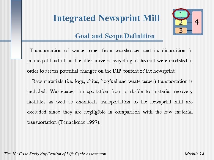 Integrated Newsprint Mill Goal and Scope Definition Transportation of waste paper from warehouses and
