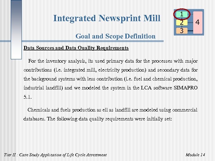 Integrated Newsprint Mill Goal and Scope Definition Data Sources and Data Quality Requirements For