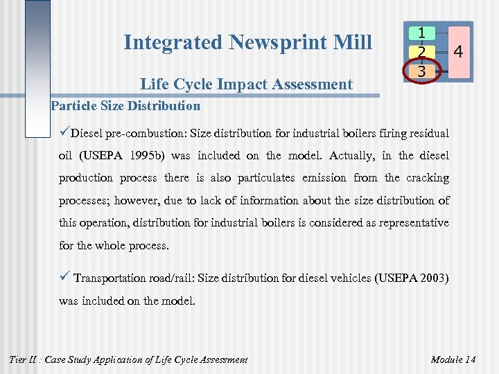 Integrated Newsprint Mill Life Cycle Impact Assessment Particle Size Distribution üDiesel pre-combustion: Size distribution