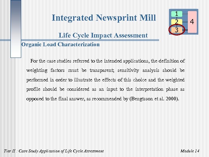 Integrated Newsprint Mill Life Cycle Impact Assessment Organic Load Characterization For the case studies
