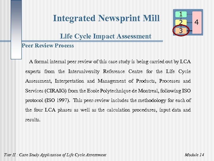 Integrated Newsprint Mill Life Cycle Impact Assessment Peer Review Process A formal internal peer