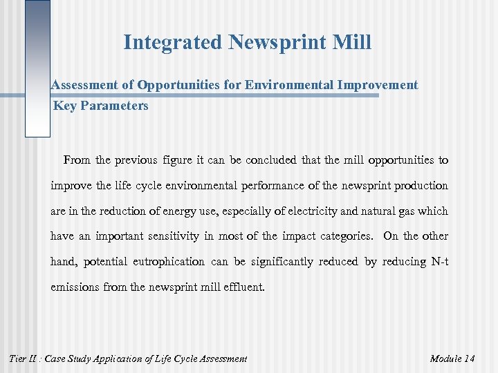 Integrated Newsprint Mill Assessment of Opportunities for Environmental Improvement Key Parameters From the previous