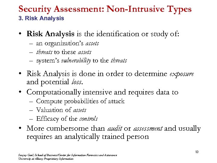 Security Assessment: Non-Intrusive Types 3. Risk Analysis • Risk Analysis is the identification or