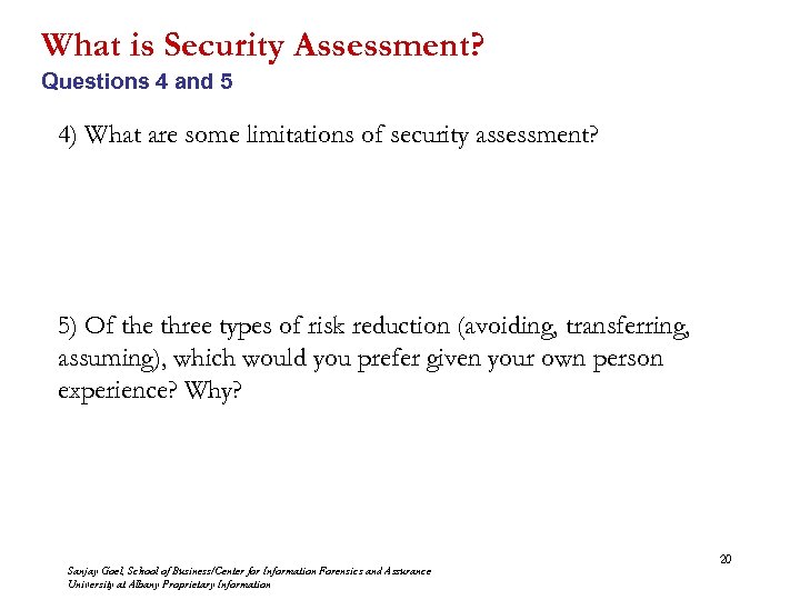 What is Security Assessment? Questions 4 and 5 4) What are some limitations of