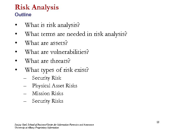 Risk Analysis Outline • • • What is risk analysis? What terms are needed