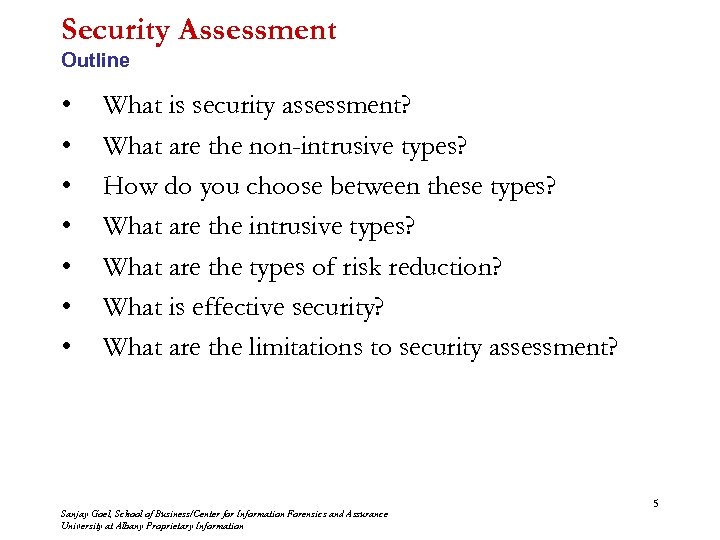 Security Assessment Outline • • What is security assessment? What are the non-intrusive types?