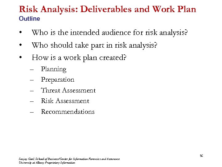 Risk Analysis: Deliverables and Work Plan Outline • • • Who is the intended