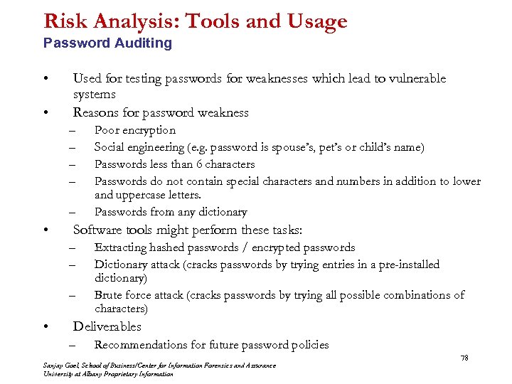 Risk Analysis: Tools and Usage Password Auditing • • Used for testing passwords for
