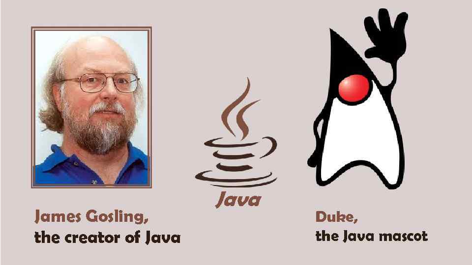 James Gosling, the creator of Java Duke, the Java mascot 