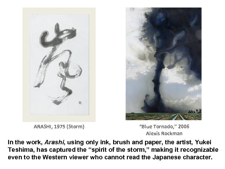 ARASHI, 1975 (Storm) “Blue Tornado, ” 2006 Alexis Rockman In the work, Arashi, using