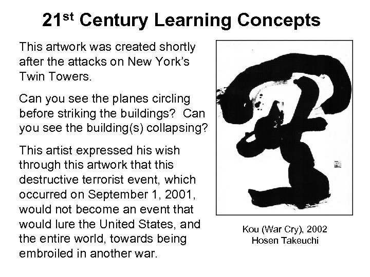 21 st Century Learning Concepts This artwork was created shortly after the attacks on
