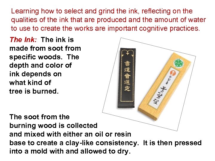 Learning how to select and grind the ink, reflecting on the qualities of the