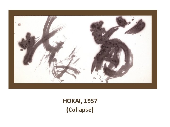 HOKAI, 1957 (Collapse) 