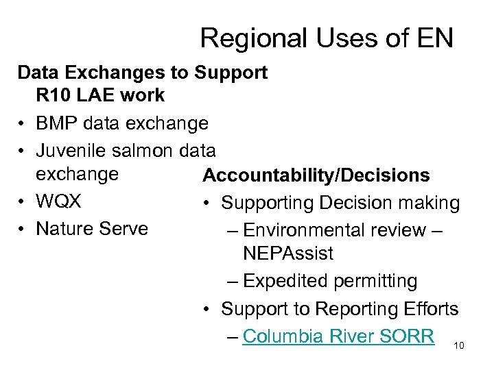 Regional Uses of EN Data Exchanges to Support R 10 LAE work • BMP