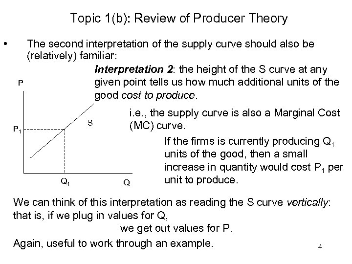 Topic 1(b): Review of Producer Theory • P The second interpretation of the supply