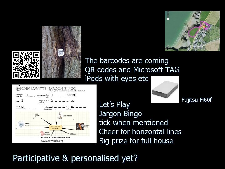 The barcodes are coming QR codes and Microsoft TAG i. Pods with eyes etc